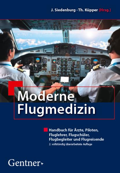 Siedenburg, J. Küpper, T. (Hrsg.) (2026): Moderne Flugmedizin. 2. Aufl. Stuttgart: Gentner