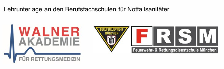 Offizielle Lehrunterlage an den Berufsfachschulen für Notfallsanitäter Walner und Berufsfeuerwehr München